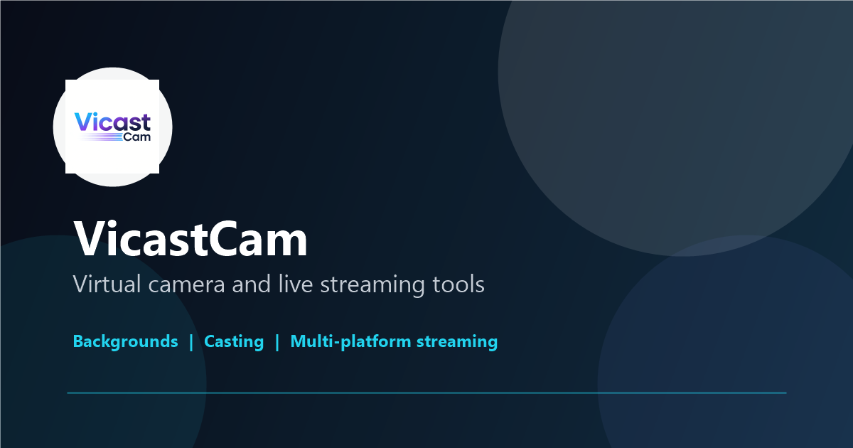 VicastCam | Virtual Backgrounds and Live Streaming Tools